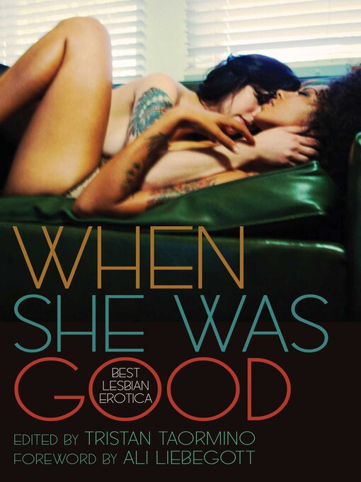 Title details for When She Was Good by Tristan Taormino - Available